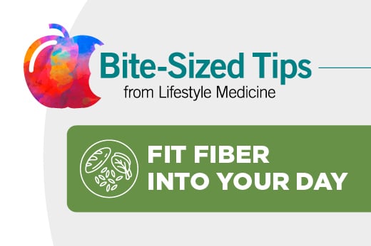 Bite-Sized Tips: Fit Fiber Into Your Day
